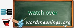 WordMeaning blackboard for watch over